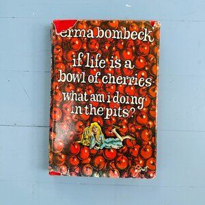 Vintage 1970s Book "If Life is a Bowl of Cherries What Am I Doing in the Pits"